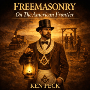 Freemasonry On The American Frontier