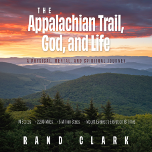 The Appalachian Trail, God, and Life