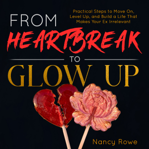 From Heartbreak to Glow Up