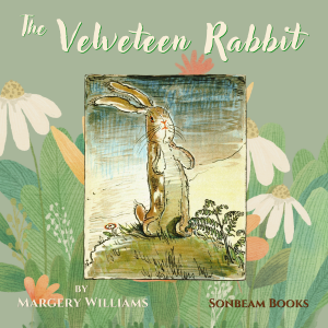 The Velveteen Rabbit