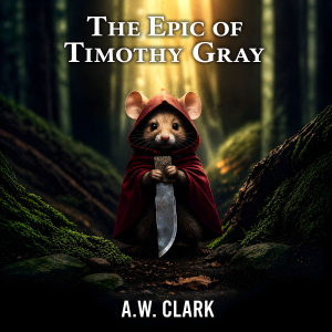 The Epic Of Timothy Gray