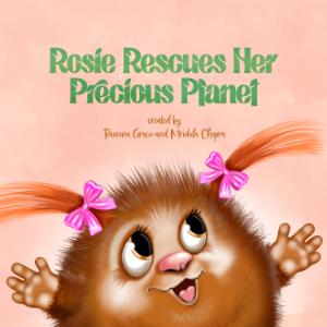 ROSIE RESCUES HER PRECIOUS PLANET