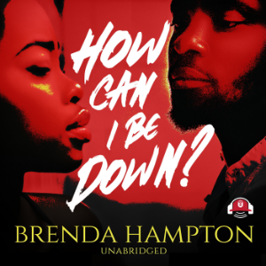 How Can I Be Down?