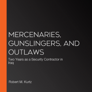Mercenaries, Gunslingers, and Outlaws