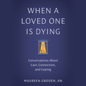 When a Loved One Is Dying