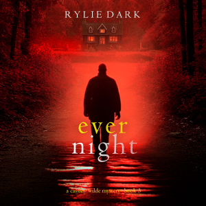 Ever Night (A Cassidy Wilde FBI Suspense Thriller—Book Three)