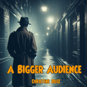 A Bigger Audience