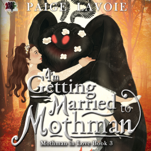 I'm Getting Married to Mothman