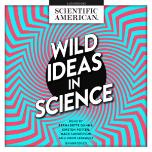 Wild Ideas in Science