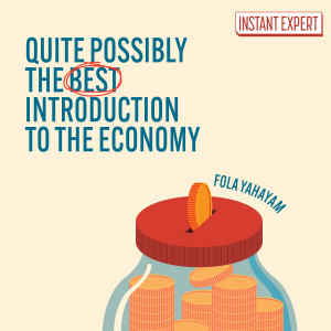 Quite Possibly the Best Introduction to the Economy
