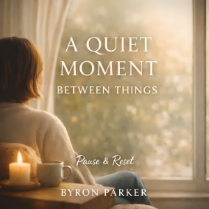 A Quiet Moment Between Things