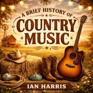 A Brief History of Country Music