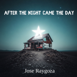 After the Night Came the Day