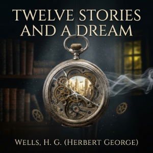 Twelve Stories And A Dream