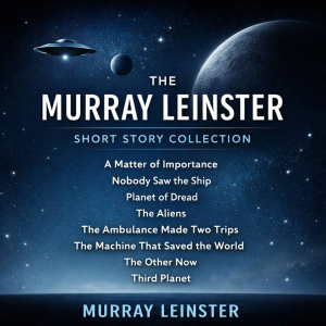 The Murray Leinster Short Story Collection