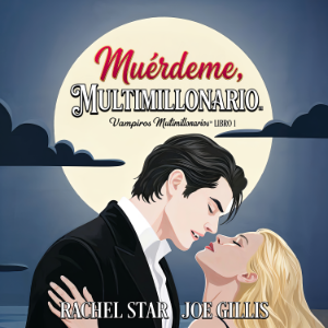 Muérdeme, Multimillonario