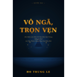 VÔ NGÃ, TRỌN VẸN