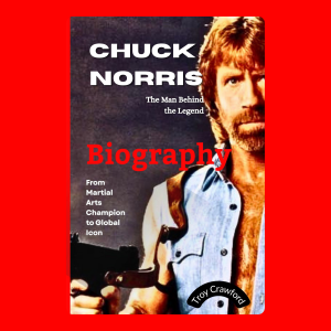 Chuck Norris: The Man Behind the Legend