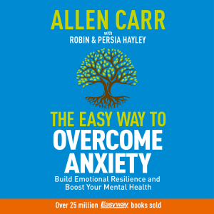 Allen Carr: The Easy Way to Overcome Anxiety