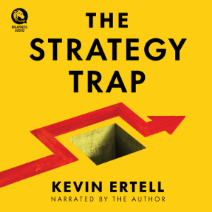 The Strategy Trap