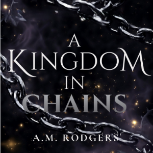 A Kingdom in Chains