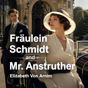 Fräulein Schmidt and Mr. Anstruther