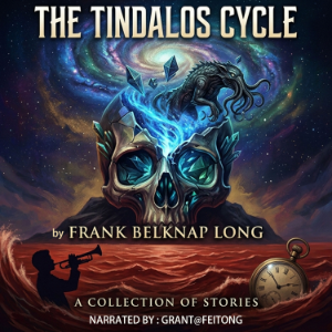 THE TINDALOS CYCLE：Frank Belknap Long's Short Fiction