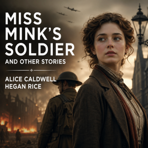 Miss Mink's Soldier and Other Stories