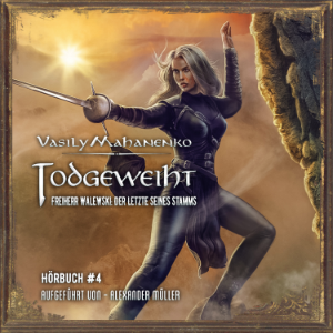 Todgeweiht Buch 4 (Freiherr Walewski: Der Letzte seines Stamms)