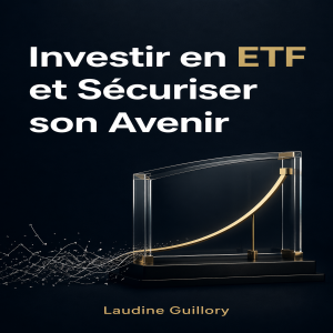 Investir en ETF et Sécuriser son Avenir