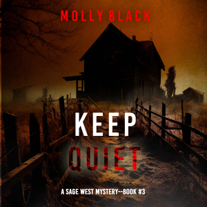 Keep Quiet (A Sage West FBI Suspense Thriller—Book Three)