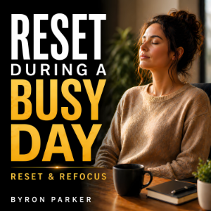 Reset During a Busy Day