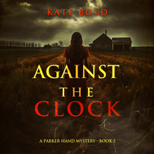 Against the Clock (A Parker Hand FBI Suspense Thriller—Book Two)