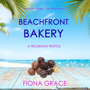 Beachfront Bakery: A Troubling Truffle (A Beachfront Bakery Cozy Mystery—Book 9)