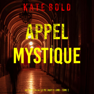 Appel Mystique (Un thriller du FBI de Lauren Lamb – Tome 2)