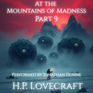 At the Mountains of Madness — Part 9 of 12