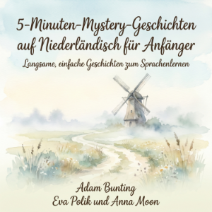 5-Minuten-Mystery-Geschichten auf Niederländisch für Anfänger