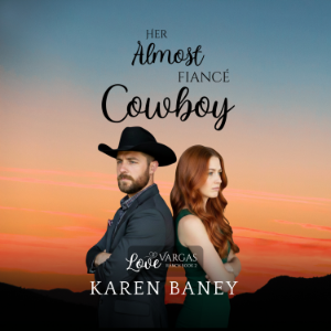 Her Almost Fiancé Cowboy