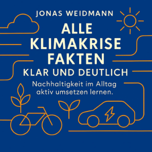Alle Klimakrise Fakten klar und deutlich