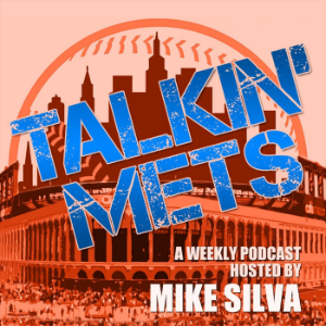 Talkin Mets with Mike Silva
