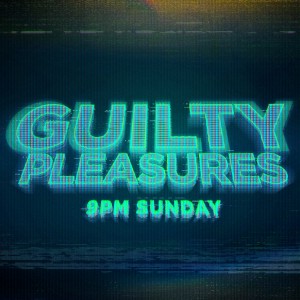 Guilty Pleasures