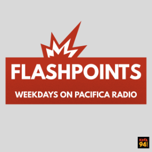 KPFA - Flashpoints