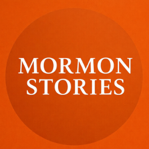 Mormon Stories Podcast