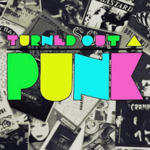 Turned Out A Punk