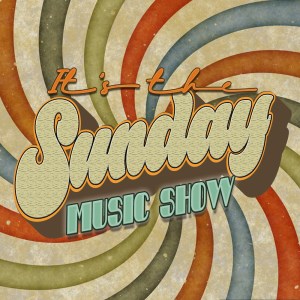 Sunday Music Show