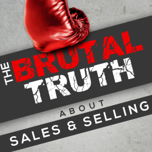 The Brutal Truth about Sales and Selling - We interview the world's best B2B Enterprise salespeople.-logo