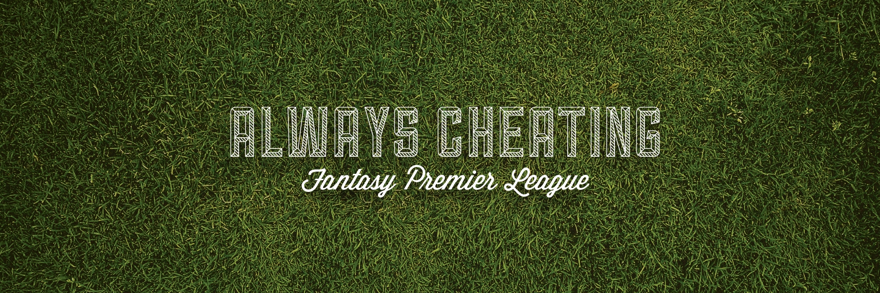 Always Cheating: A Fantasy Premier League Podcast