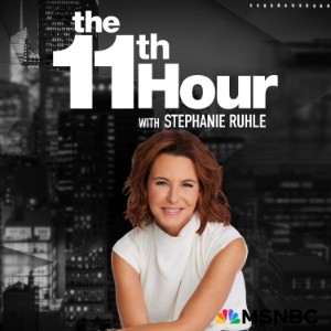 The 11th Hour with Stephanie Ruhle