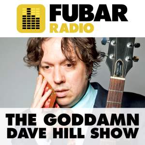 The Goddamn Dave Hill Show