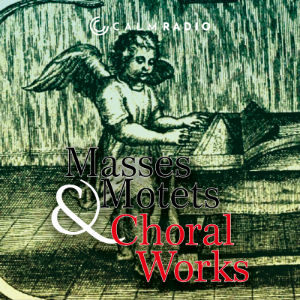 MASSES, MOTETS AND CHORAL WORKS